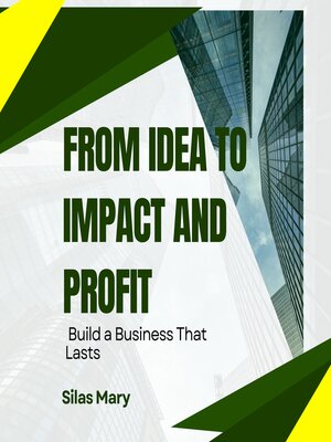 cover image of From Idea to Impact and Profit